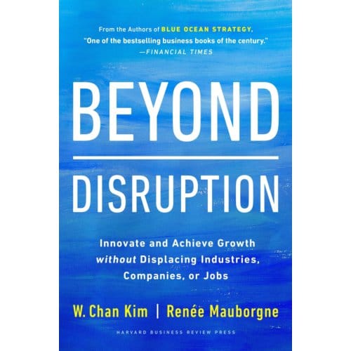 Beyond Disruption - W. Chan Kim