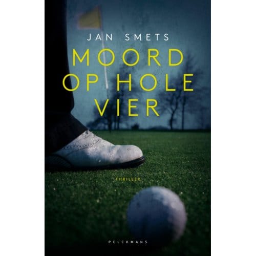 Moord Op Hole Vier - Pelkmans - Jan Smets