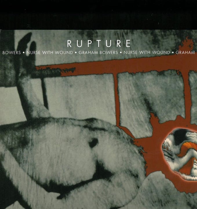 Nurse With Wound & Graham Bowers - Rupture (CD)