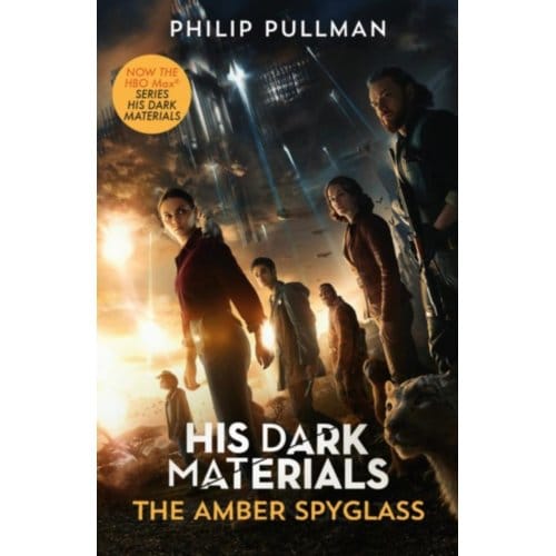 His Dark Materials: The Amber Spyglass (Tv Tie-In Edition) - Pullman, Philip