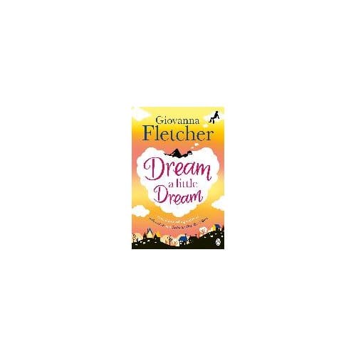 Dream A Little Dream - Giovanna Fletcher