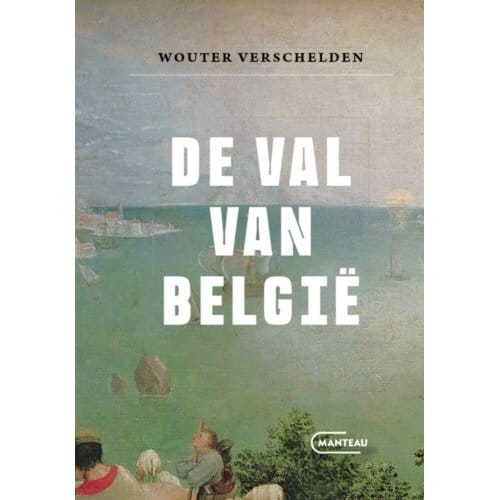 De Val Van België - Wouter Verschelden
