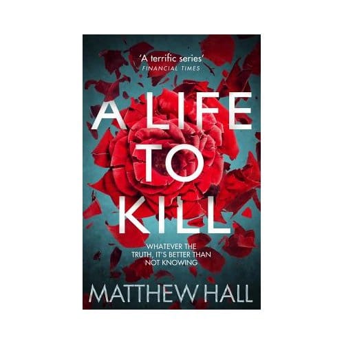 A Life To Kill - Matthew Hall