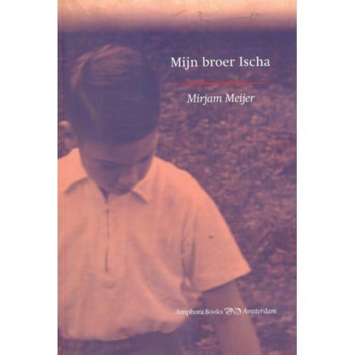 Mijn Broer Ischa - Mirjam Meijer