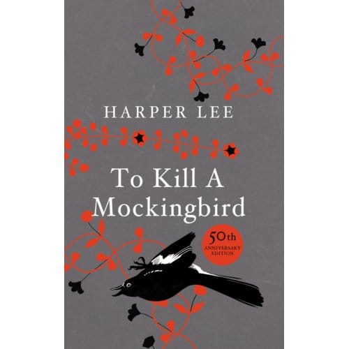 To Kill A Mockingbird - Harper Lee