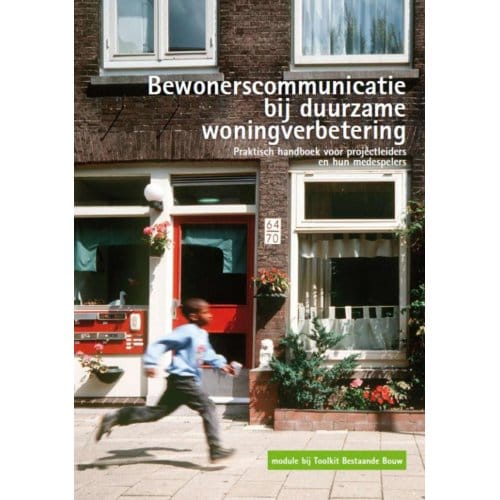 Bewonerscommunicatie Bij Duurzame Woningverbetering - A.J. Dijkstra
