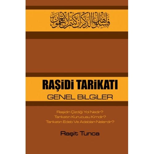 Raşidi Tarikati Genel Bilgiler - Raşit Tunca