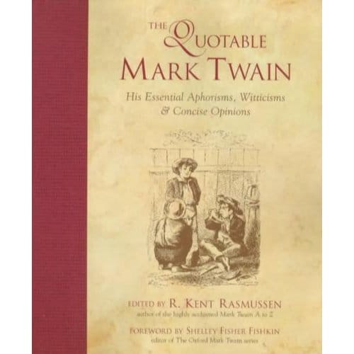 The Quotable Mark Twain - R. Kent Rasmussen
