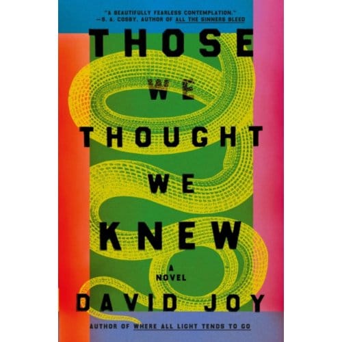 Those We Thought We Knew - David Joy