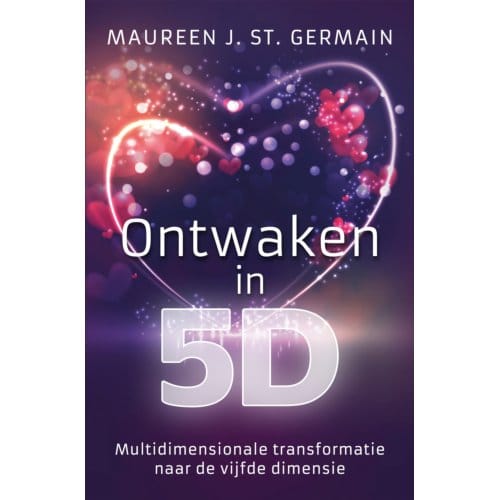 Ontwaken In 5d - Maureen J. St. Germain