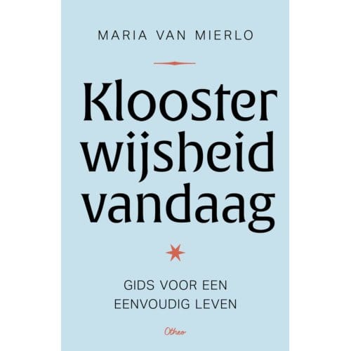 Kloosterwijsheid Vandaag - Maria van Mierlo