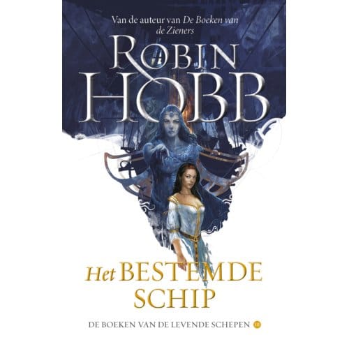 Het Bestemde Schip - De Boeken Van De Levende Schepen - Robin Hobb