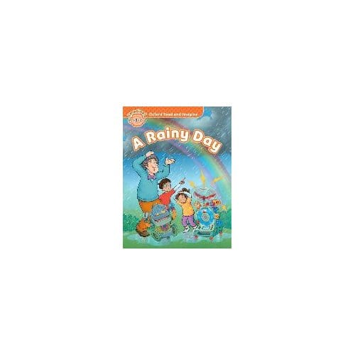 Oxford Read And Imagine: Beginner:: A Rainy Day - Paul Shipton