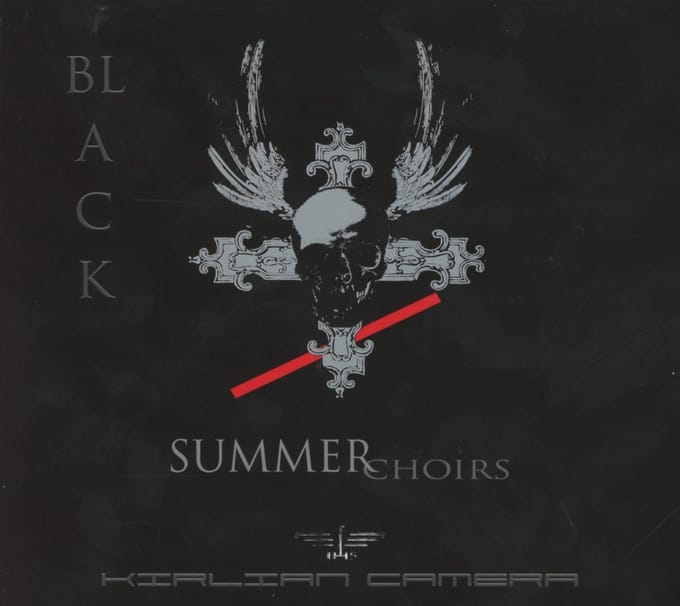Kirlian Camera - Black Summer Choirs (CD)