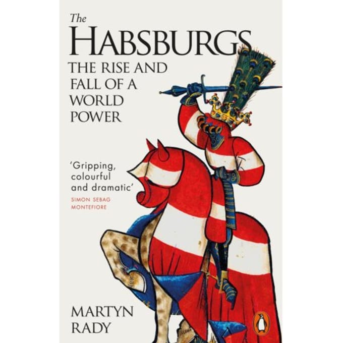 The Habsburgs - Martyn Rady