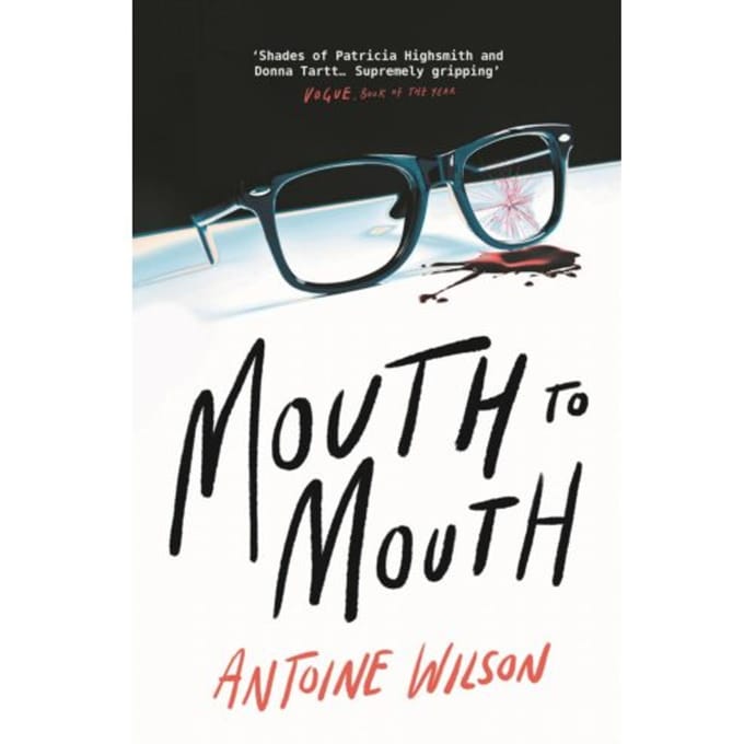 Mouth To Mouth - Antoine Wilson
