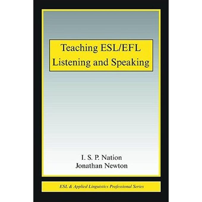 Teaching Esl/Efl Listening And Speaking - I. S. P. Nation