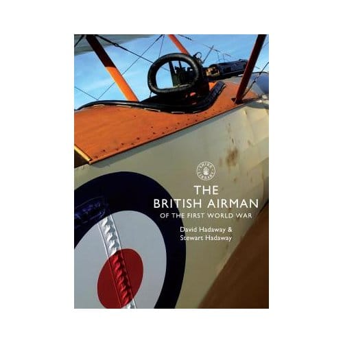 The British Airman Of The First World War - David Hadaway