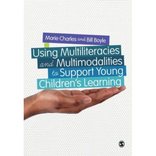 Using Multiliteracies And Multimodalities To Support Young Children's Learning - Charles