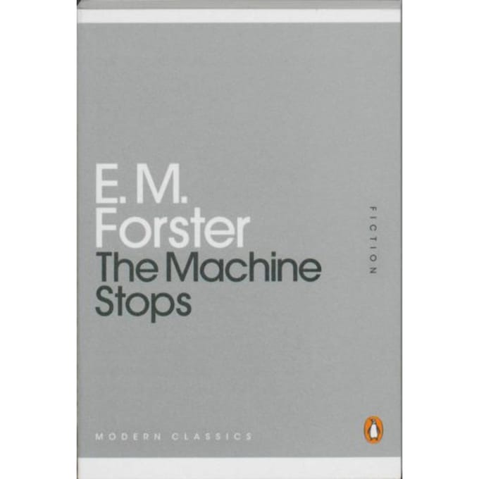 The Machine Stops - E. M. Forster