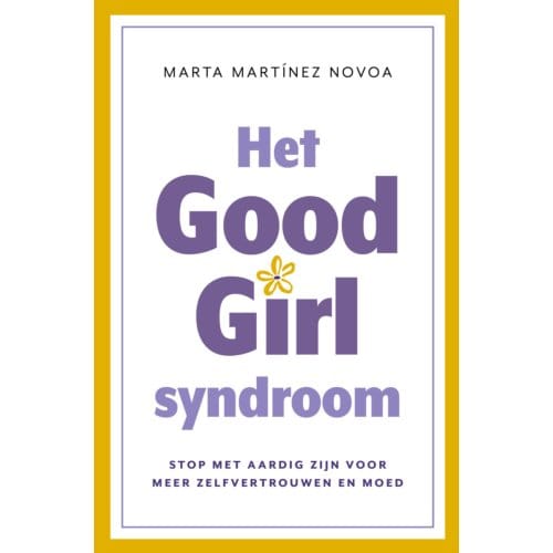 Het Good Girl Syndroom - Marta Martínez Novoa