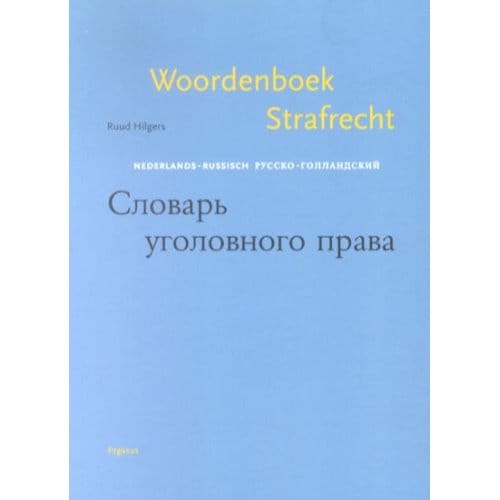 Woordenboek Strafrecht - R. Hilgers