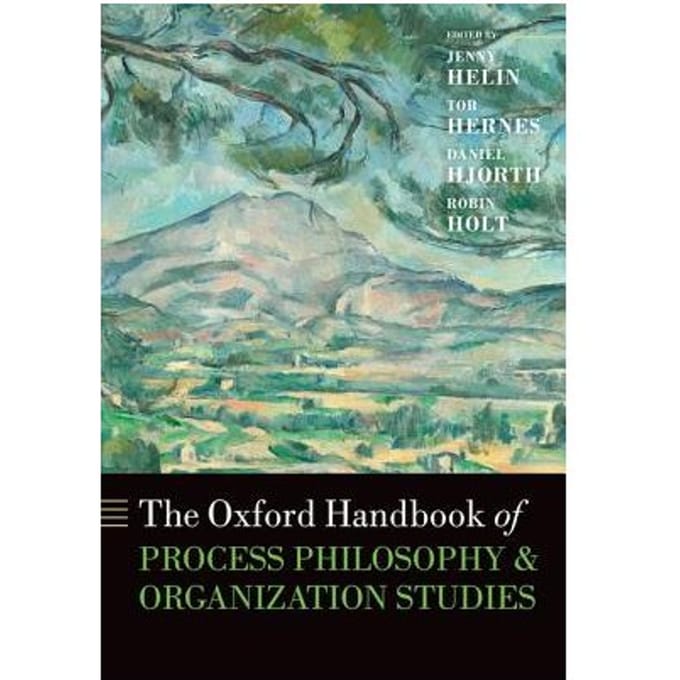 The Oxford Handbook Of Process Philosophy And Organization Studies