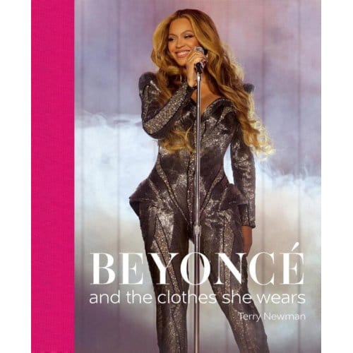 Beyoncé: And The Clothes She Wears - Terry Newman