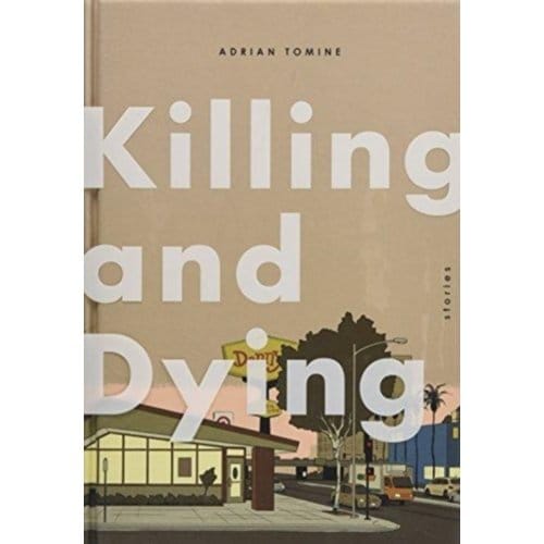 Killing And Dying - Adrian Tomine