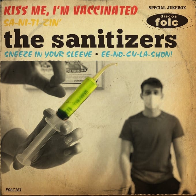 Sanitizers - Kiss Me, I'm Vaccinated (7" Single)