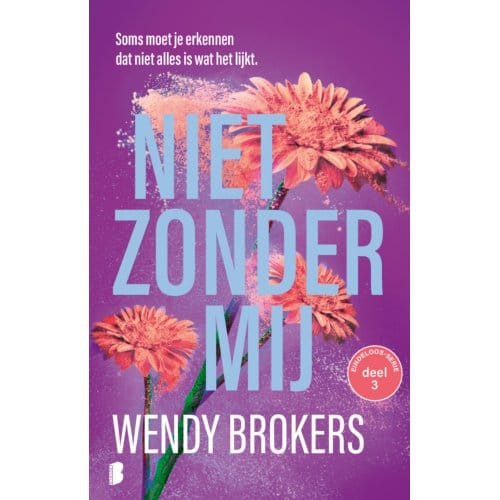 Niet Zonder Mij - Eindeloos - Wendy Brokers