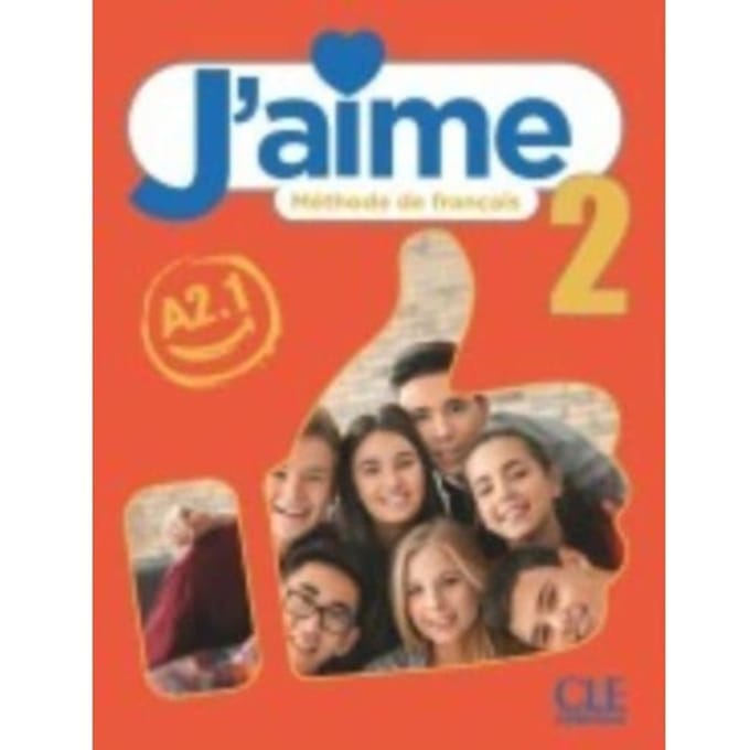J'Aime 2: Niveau A2.1 - Livre De L'Eleve