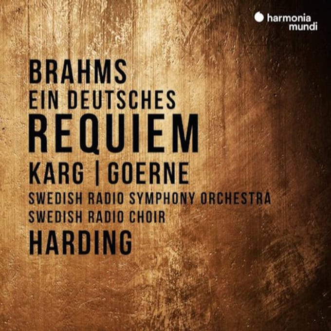 Christiane Karg, Matthias Goerne, Sveriges Radios Symfoniorkester, Radiokören, Daniel Harding - Brahms: Ein Deutsches Requiem (CD)