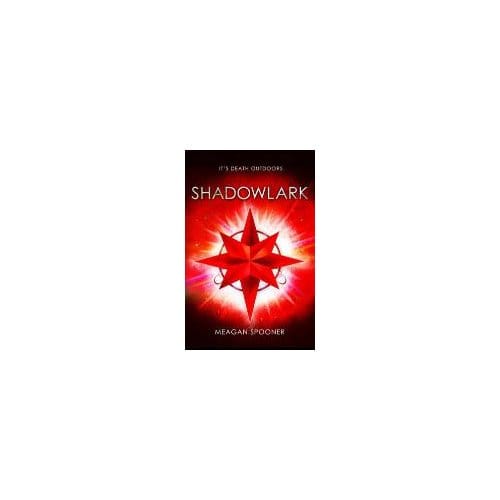 Shadowlark - Meagan Spooner