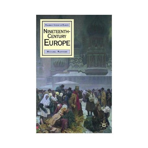 Nineteenth-Century Europe - Michael Rapport