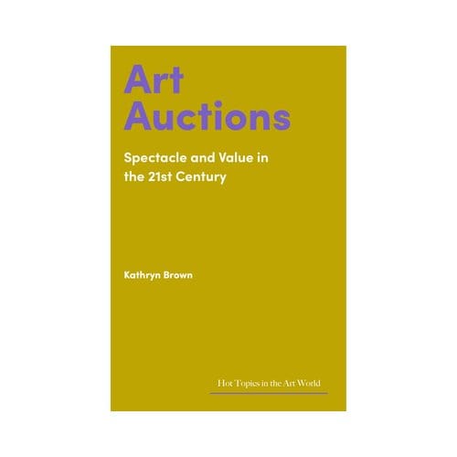 Art Auctions - Hot Topics In The Art World - Kathryn Brown