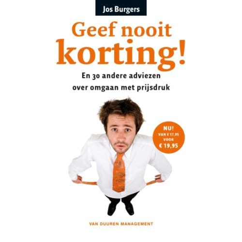 Geef Nooit Korting! - Jos Burgers