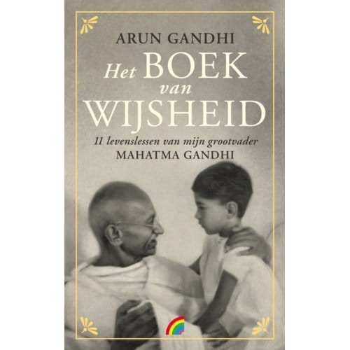 Het Boek Van Wijsheid - Arun Gandhi