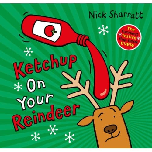 Ketchup On Your Reindeer (Pb) - Nick Sharratt
