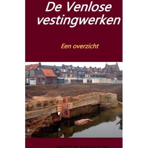 De Venlose Vestingwerken - Peter Keijsers
