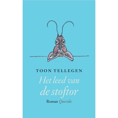 Het Leed Van De Stoftor - Toon Tellegen