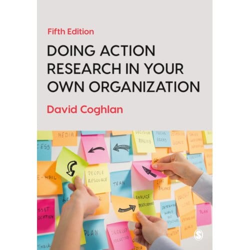 Doing Action Research In Your Own Organization - Coghlan, David