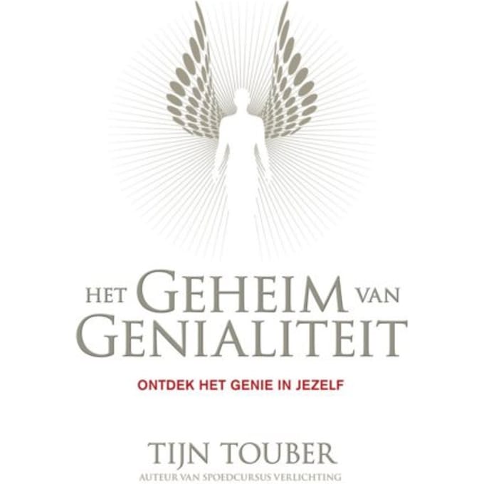 Het Geheim Van Genialiteit - Tijn Touber