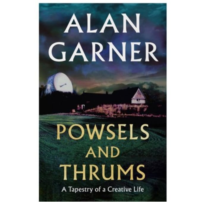 Powsels And Thrums - Alan Garner