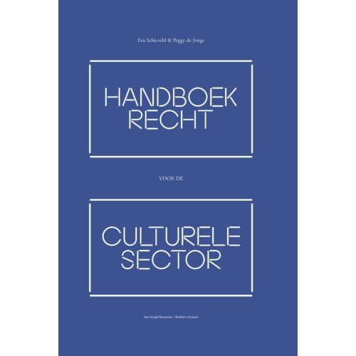 Handboek Recht Voor De Culturele Sector - Eva Schieveld