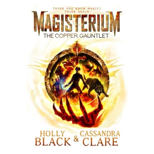 Magisterium: The Copper Gauntlet - The Magisterium - Cassandra Clare