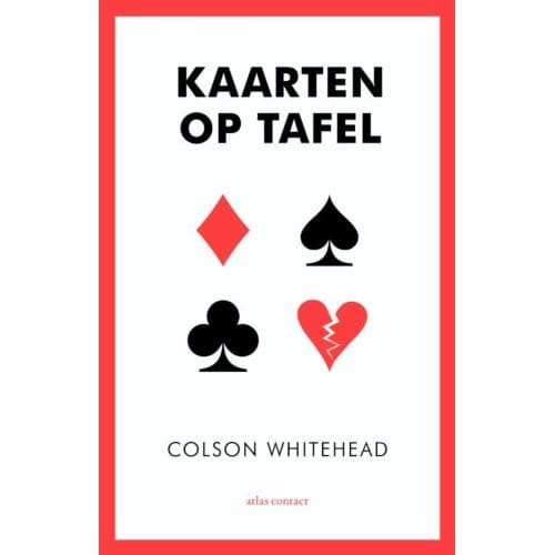 Kaarten Op Tafel - Colson Whitehead