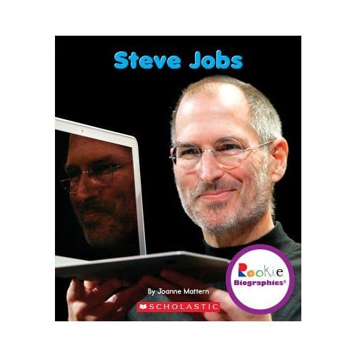 Steve Jobs (Rookie Biographies) - Joanne Mattern