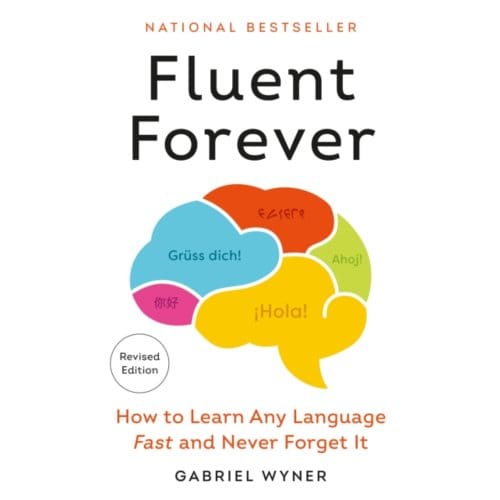 Fluent Forever (Revised Edition) - Gabriel Wyner