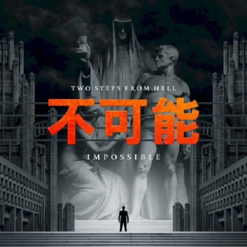 Impossible - Two Steps From Hell